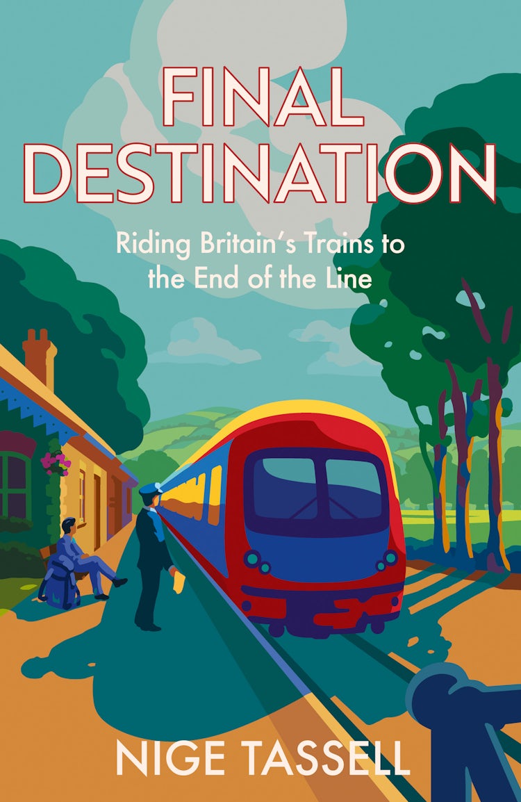 Cover image for Final Destination: Riding Britain's Trains to the End of the Line, isbn: 9780008700089