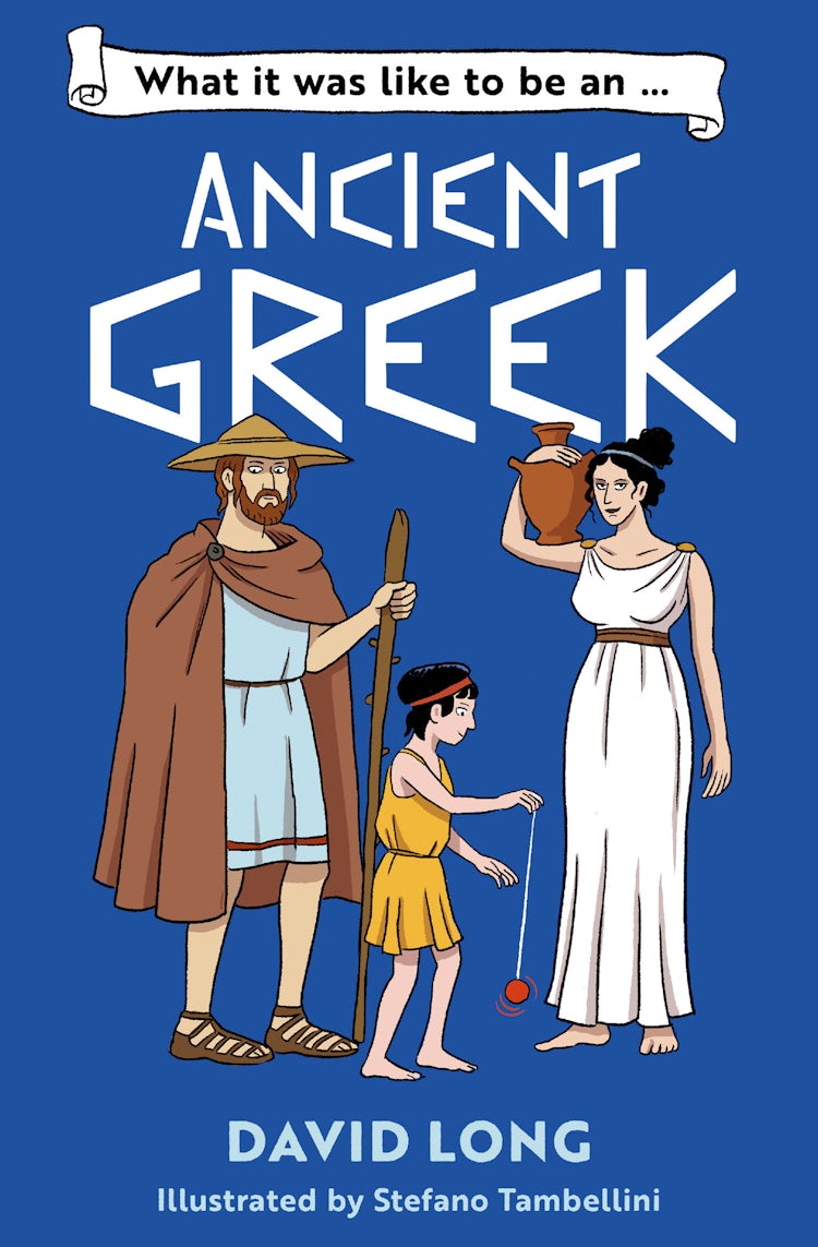 Cover image for What It Was Like to Be An Ancient Greek, isbn: 9780008700546
