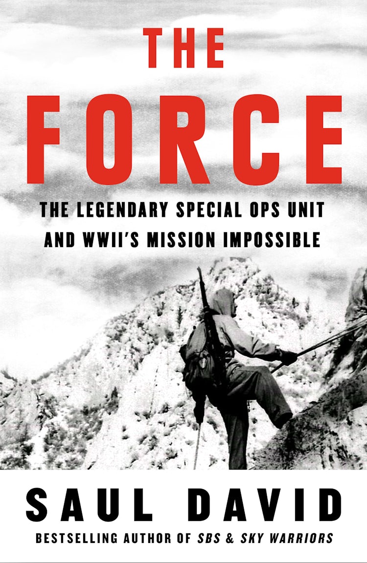 Cover image for The Force: The Legendary Special Ops Unit and WWII's Mission Impossible, isbn: 9780008701086