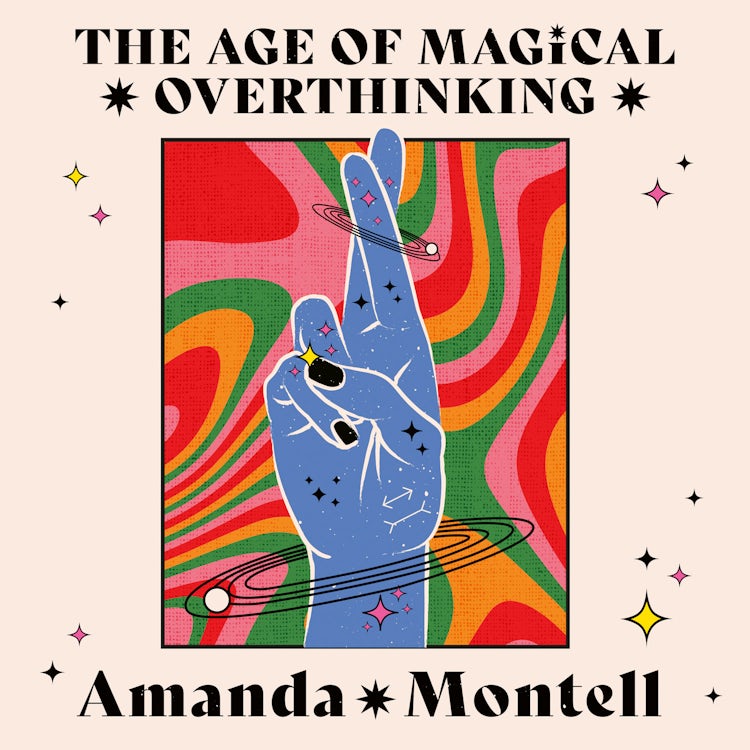 Cover image for The Age of Magical Overthinking: Notes on Modern Irrationality, isbn: 9780008701147