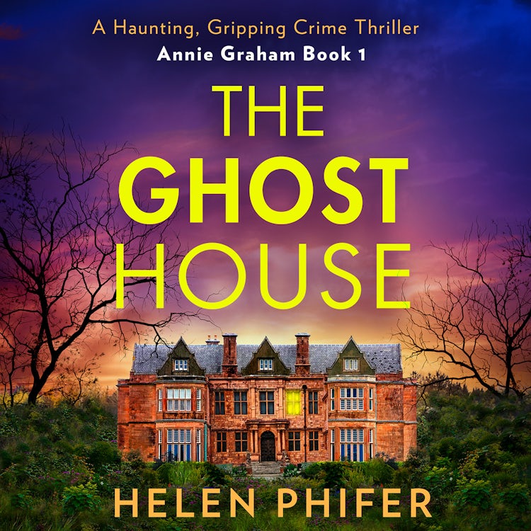 Cover image for The Ghost House: The must-read book one in the police procedural serial killer crime thriller series by the bestselling author (The Annie Graham crime series, Book 1), isbn: 9780008702045