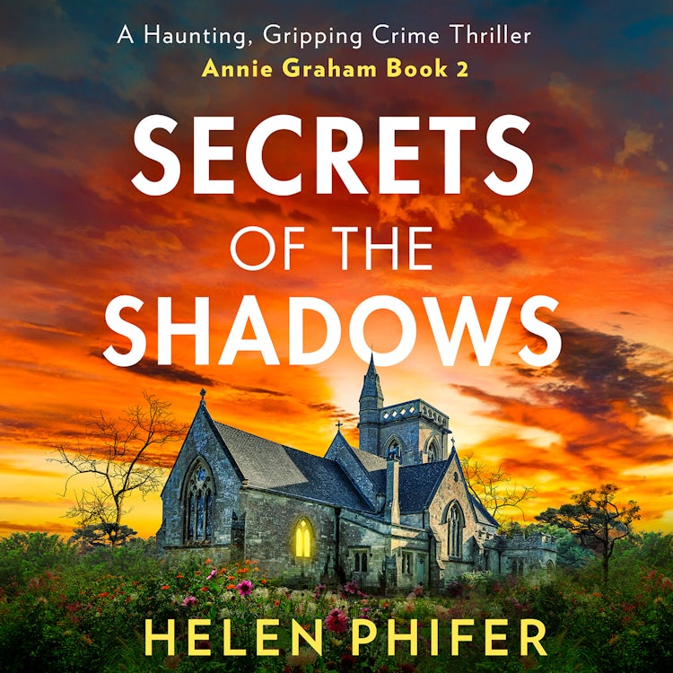 Cover image for Secrets Of The Shadows: The chilling second book in the police procedural serial killer crime thriller series from the bestselling author of One Left Alive! (The Annie Graham crime series, Book 2), isbn: 9780008702052