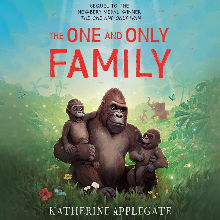 Cover image for The One and Only Family: New for 2024, the final book in the series of children’s animal stories from the author of The One and Only Ivan – now a Disney+ movie (The One and Only Ivan), isbn: 9780008702489
