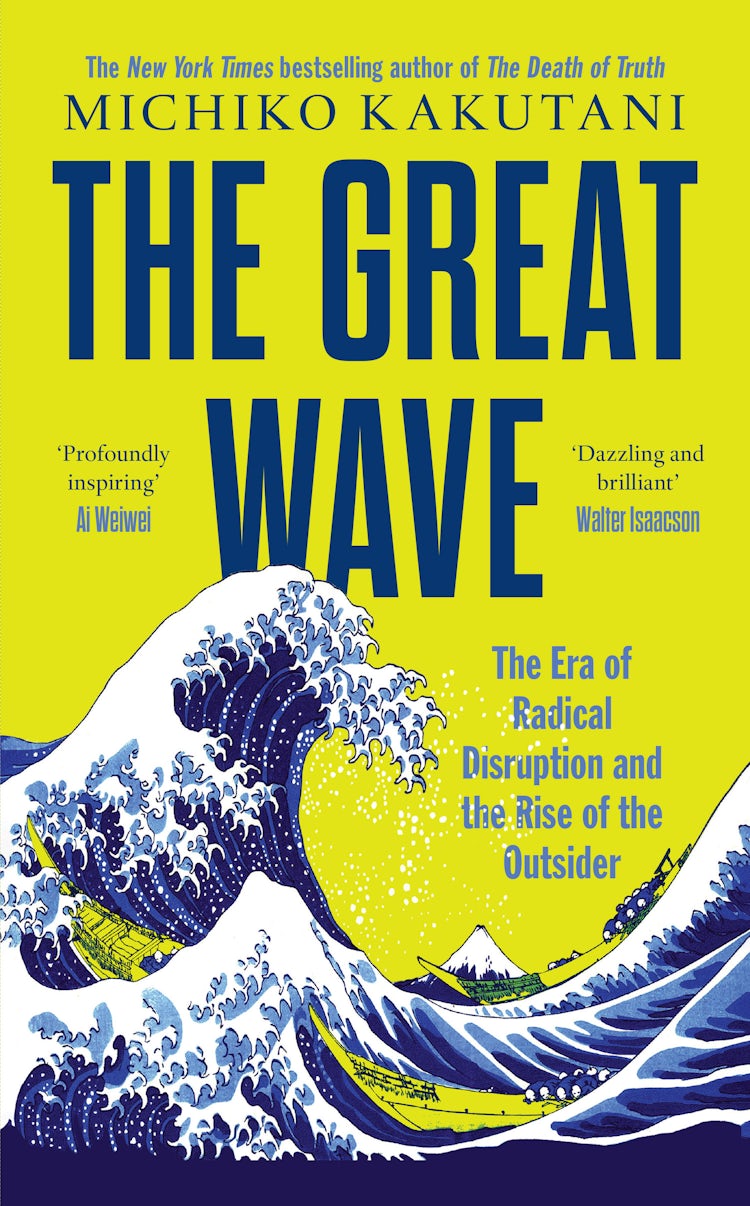 Cover image for The Great Wave: The Era Of Radical Disruption And The Rise Of The Outsider, isbn: 9780008706500