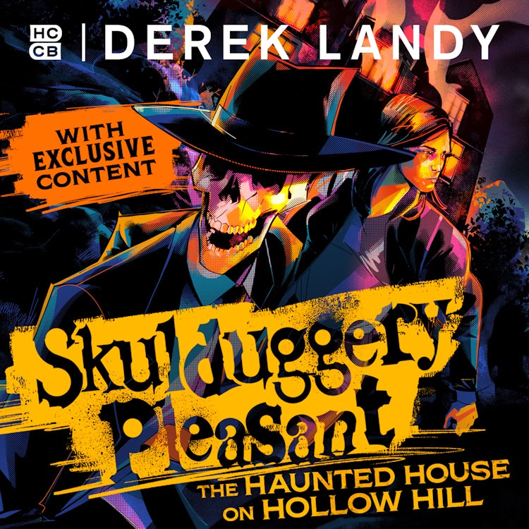 Cover image for Skulduggery Pleasant – The Haunted House on Hollow Hill: New for 2024, an epic fantasy adventure in the bestselling Skulduggery Pleasant universe, isbn: 9780008708504