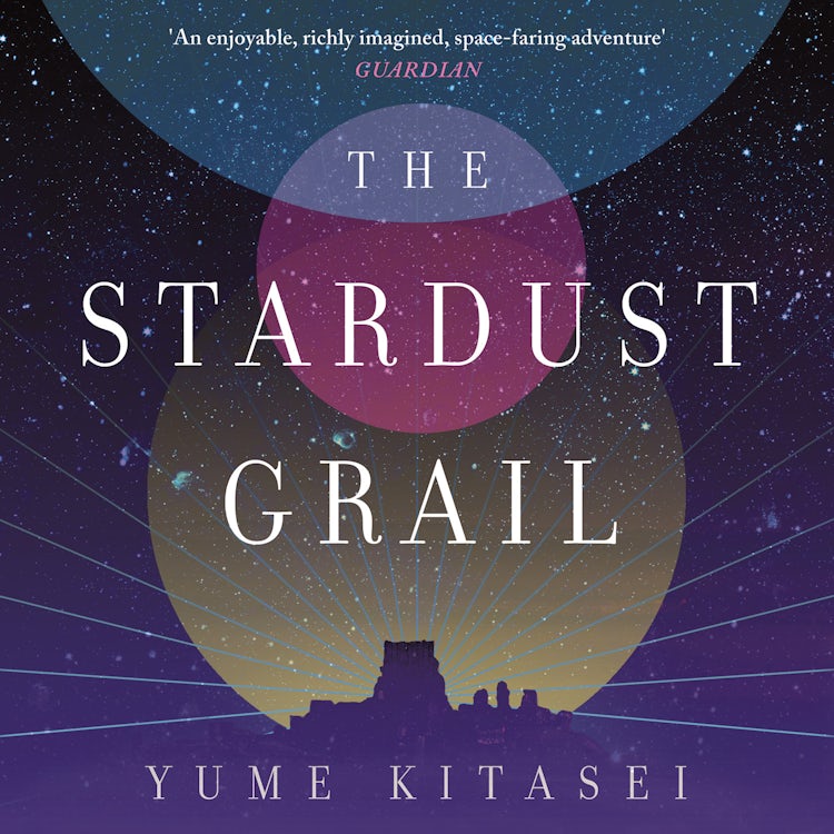 Cover image for The Stardust Grail: A thrilling anti-colonial sci-fi space heist from the author of THE DEEP SKY, isbn: 9780008708856