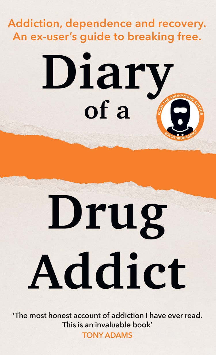 Cover image for Diary of a Secret Drug Addict: Addiction, dependence and recovery. An ex-user's guide to breaking free., isbn: 9780008709846