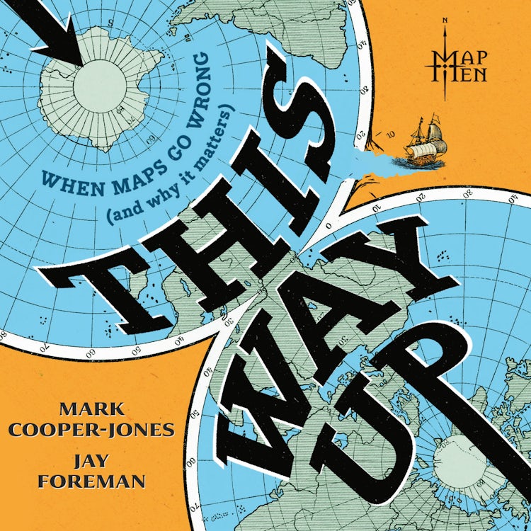 Cover image for This Way Up: When Maps Go Wrong (and Why it Matters), isbn: 9780008710316