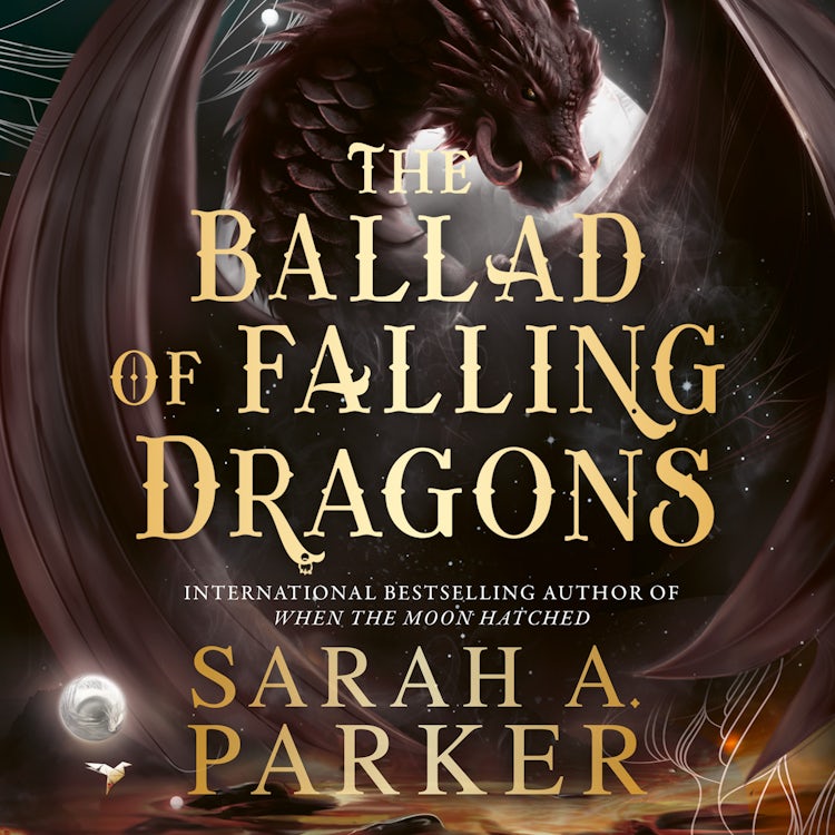 Cover image for The Ballad of Falling Dragons: The new romantasy sequel from the No.1 SUNDAY TIMES bestselling author of WHEN THE MOON HATCHED (The Moonfall Series, Book 2), isbn: 9780008710361