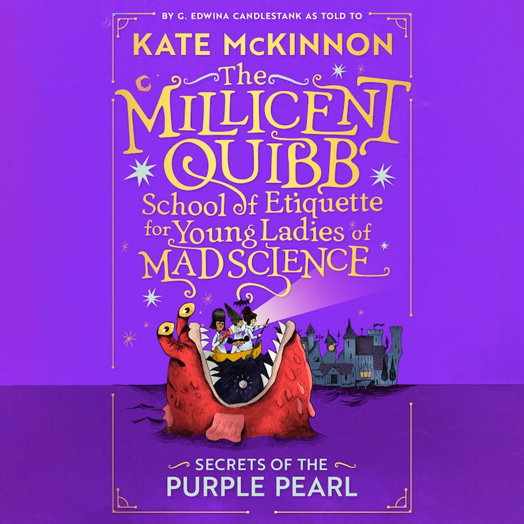 Cover image for Secrets of the Purple Pearl: The sequel to the #1 New York Times Bestseller (The Millicent Quibb School of Etiquette for Young Ladies of Mad Science, Book 2), isbn: 9780008710736