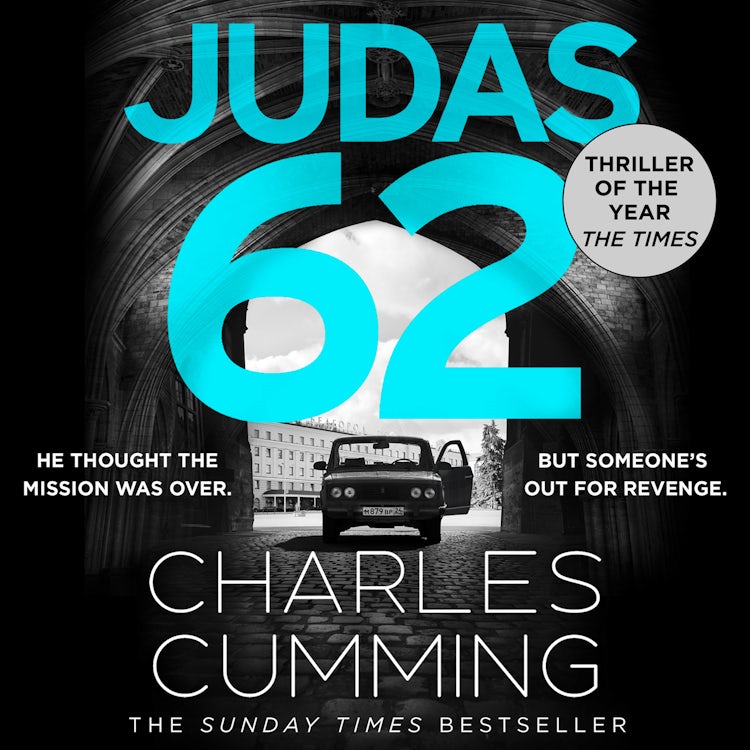 Cover image for JUDAS 62: The gripping new espinonage action thriller from the master of the 21st century spy novel (BOX 88, Book 2), isbn: 9780008710873