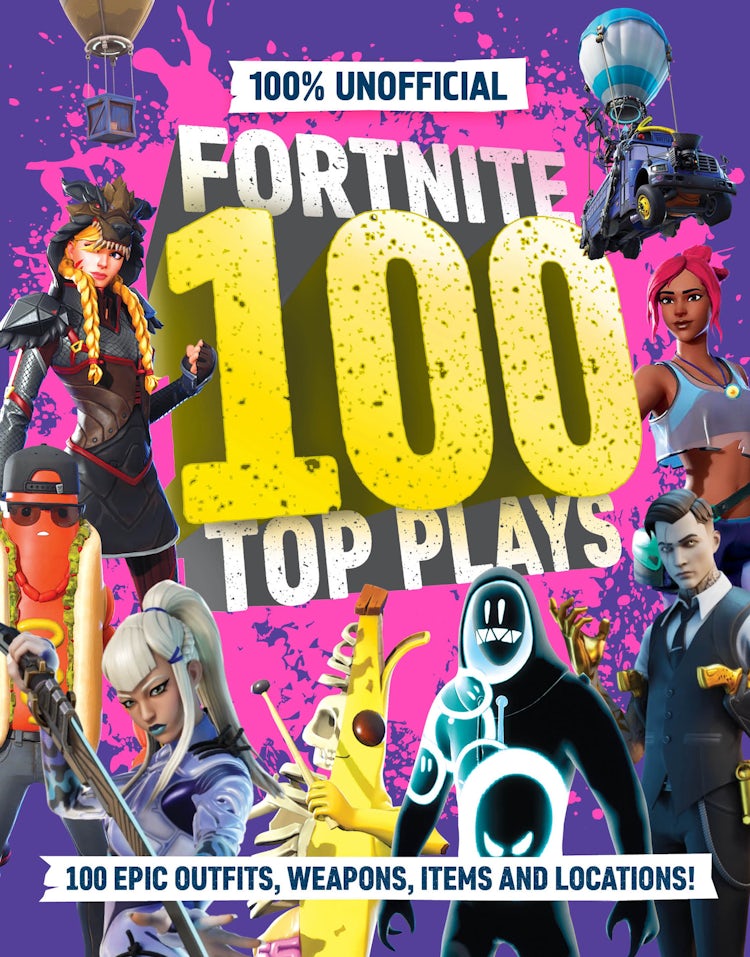 Cover image for 100% Unofficial Fortnite 100 Top Plays, isbn: 9780008711252
