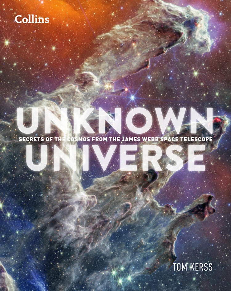Cover image for Unknown Universe: Discover hidden wonders from deep space unveiled by the James Webb Space Telescope, isbn: 9780008711474