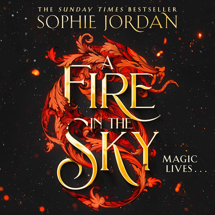 Cover image for A Fire in the Sky: Don’t miss the brand-new sizzling enemies to lovers romantasy full of adventure, dragons, and magic in 2024!, isbn: 9780008712372