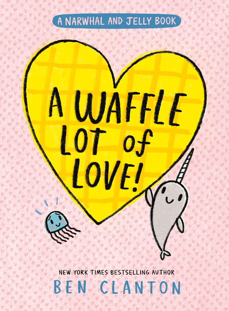 Cover image for A Waffle Lot of Love! A Narwhal And Jelly Book, isbn: 9780008714260