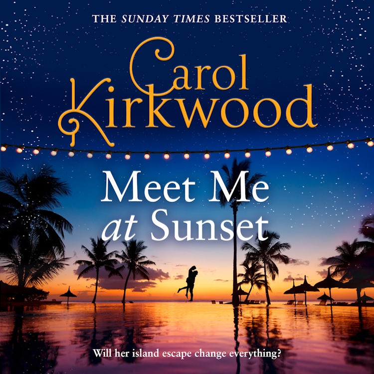Cover image for Meet Me at Sunset: The brand new escapist romance novel for summer 2025 from the Sunday Times bestseller, isbn: 9780008715861