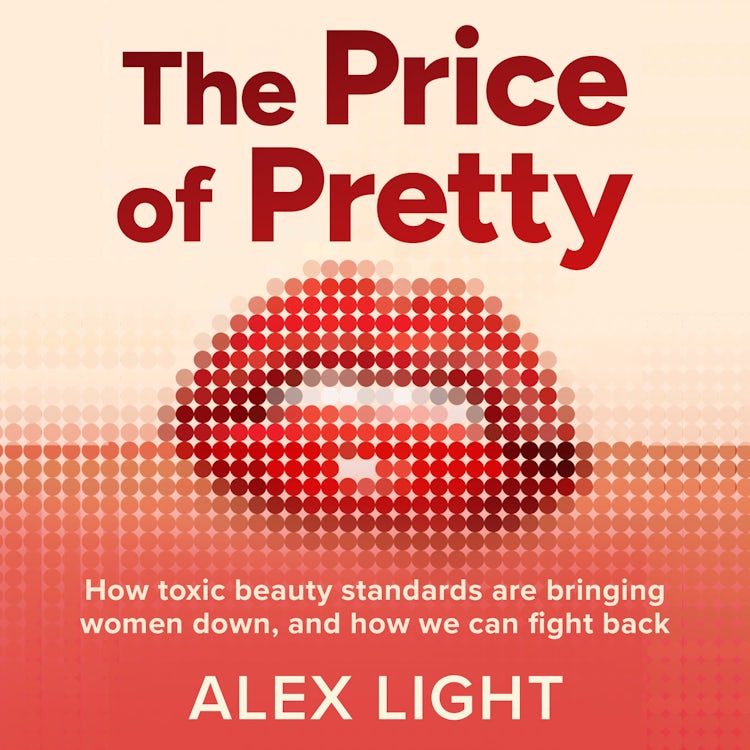 Cover image for The Price of Pretty: Fight back against impossible women’s beauty standards and become your most empowered self this 2026 with the new self-help book by a Sunday Times bestselling author, isbn: 9780008716189