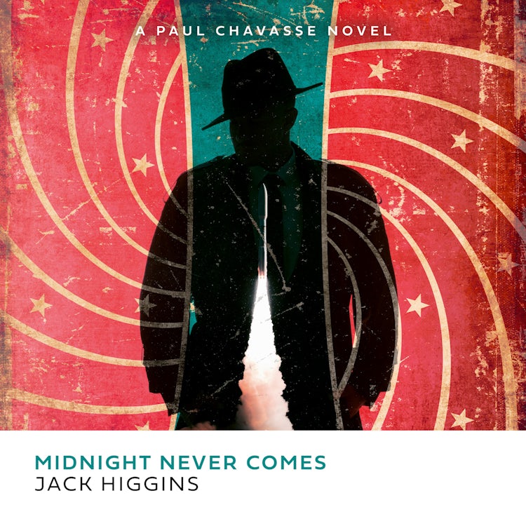 Cover image for Midnight Never Comes: The exhilarating spy action thriller novel for 2025 by the legendary Sunday Times bestselling author (Paul Chavasse series, Book 4), isbn: 9780008717551