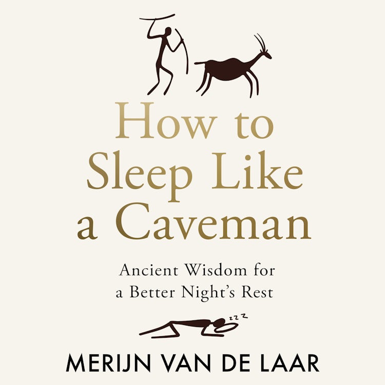 Cover image for How to Sleep Like a Caveman: Ancient Wisdom for a Better Night’s Rest, isbn: 9780008717643