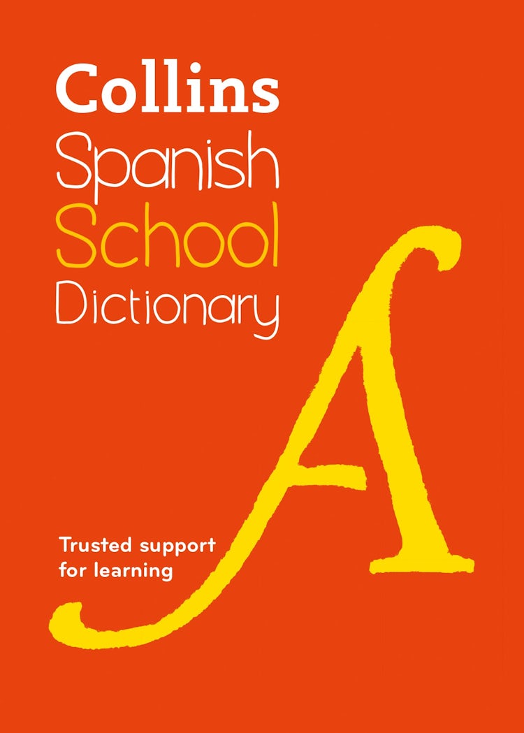 Cover image for Collins School Dictionaries: Spanish School Dictionary: Trusted Support For Learning [Fifth Edition], isbn: 9780008718282