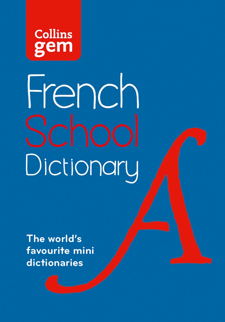 Cover image for Collins School Dictionaries: French School Gem Dictionary: Trusted Support For Learning, In A Mini-format [Fifth Edition], isbn: 9780008718305