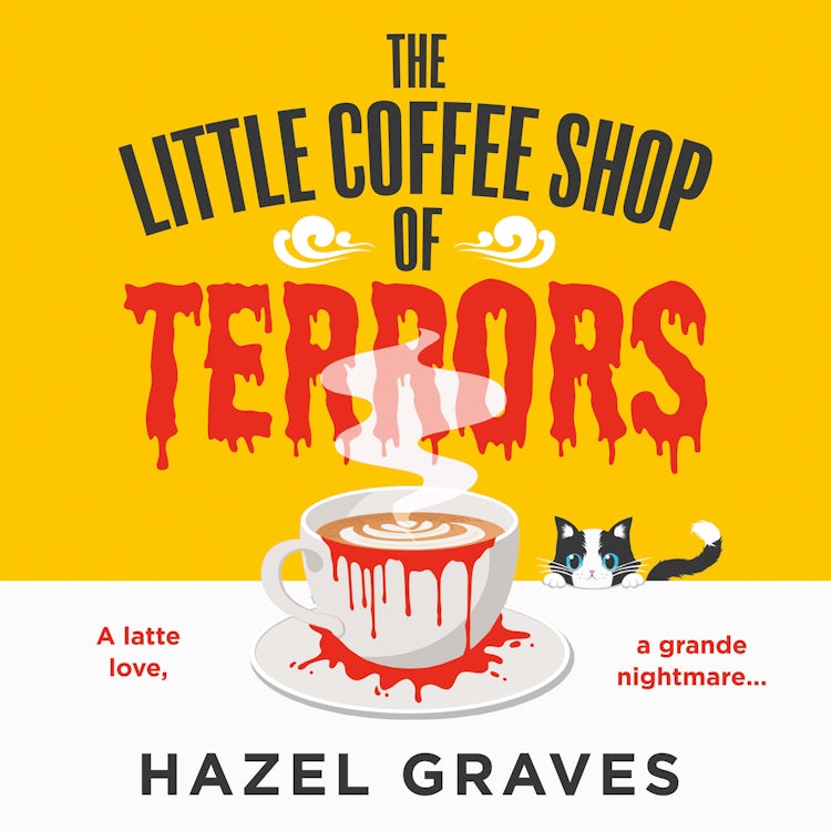 Cover image for The Little Coffee Shop of Terrors: The scarily good new grumpy/sunshine fantasy romance that you’ll love a latte, isbn: 9780008718930