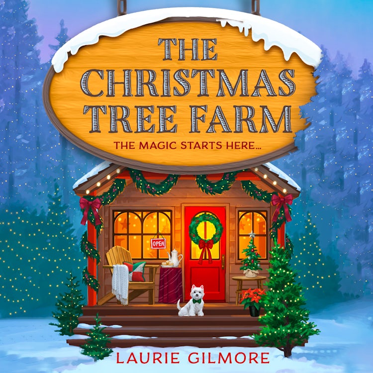 Cover image for The Christmas Tree Farm: A grumpy sunshine viral TikTok sensation romcom for fans of winter cozy mysteries and spicy romances in 2025! (Dream Harbor, Book 3), isbn: 9780008719951