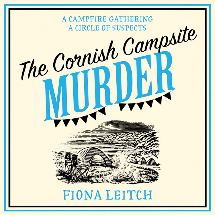 Cover image for The Cornish Campsite Murder: A laugh-out-loud feel-good cozy murder mystery with twists you won’t see coming (A Nosey Parker Cozy Mystery, Book 7), isbn: 9780008720001