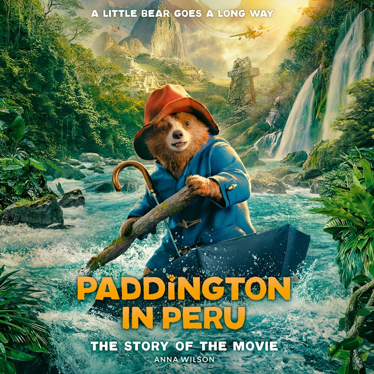 Cover image for Paddington in Peru: The Story of the Movie: The official story of the fantastic new family film, Paddington in Peru!, isbn: 9780008720285
