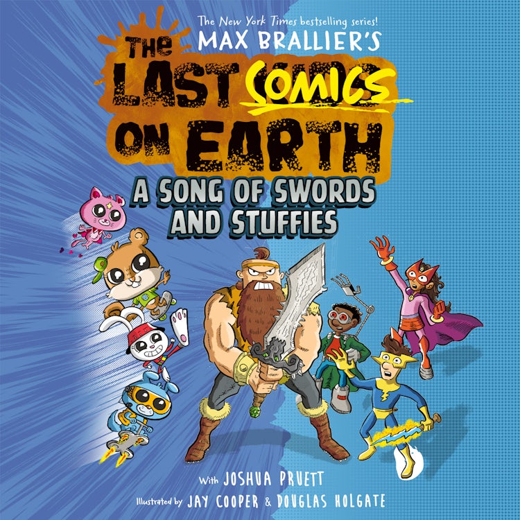 Cover image for The Last Comics on Earth: A Song of Swords and Stuffies: Epic, funny, full-colour graphic novel new for kids in 2025 from the global phenomenon Last Kids series (The Last Kids on Earth), isbn: 9780008720353
