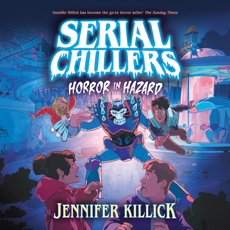 Cover image for Serial Chillers: Horror in Hazard: A funny, spooky, sci-fi thriller, perfect for kids aged 9-12 and fans of Goosebumps and Stranger Things. New for 2026! (Serial Chillers      , Book 3), isbn: 9780008720582