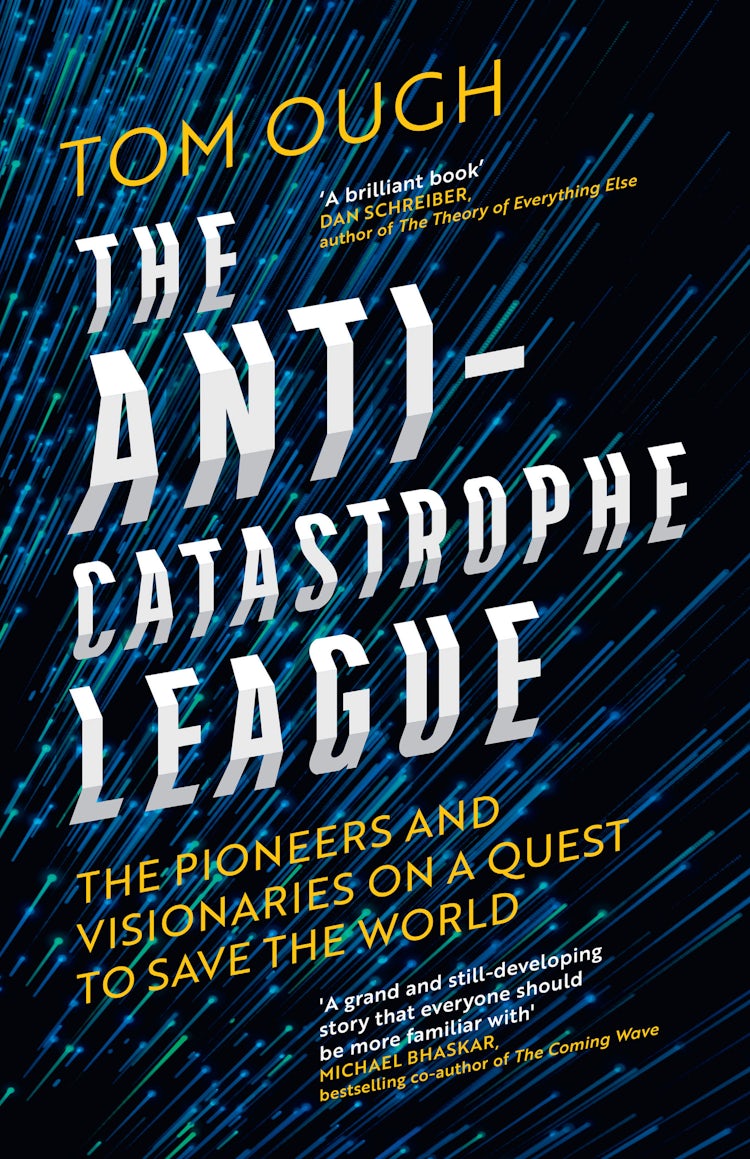 Cover image for The Anti-Catastrophe League: The pioneers and visionaries on a quest to save the world, isbn: 9780008722357