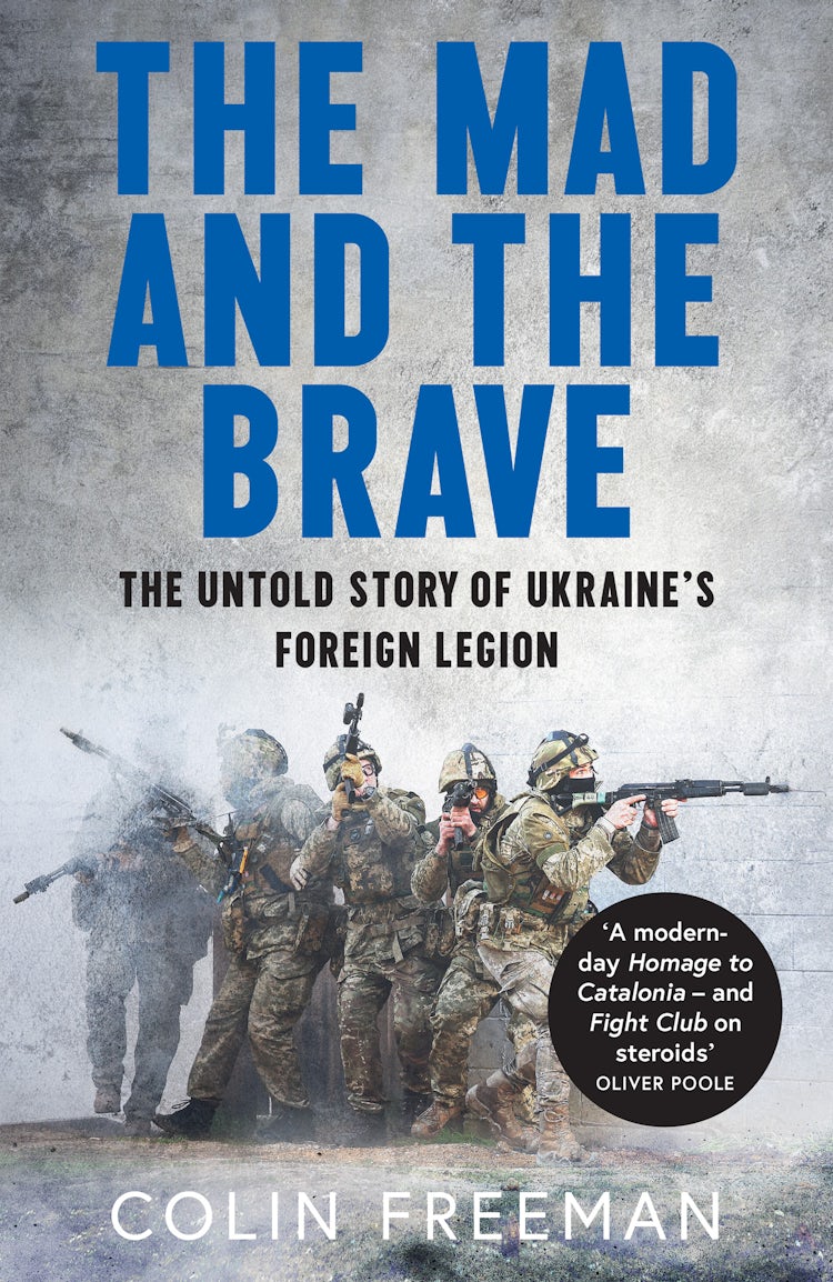 Cover image for The Mad and the Brave: The Untold Story of Ukraine's Foreign Legion, isbn: 9780008722463