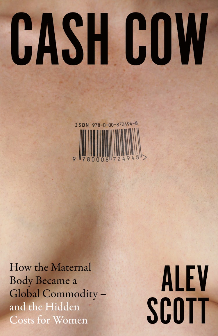 Cover image for Cash Cow: How the maternal body became a global commodity – and the hidden costs for women, isbn: 9780008724962