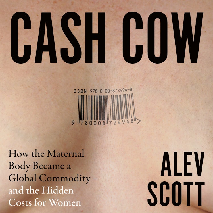 Cover image for Cash Cow: How the maternal body became a global commodity – and the hidden costs for women, isbn: 9780008724979