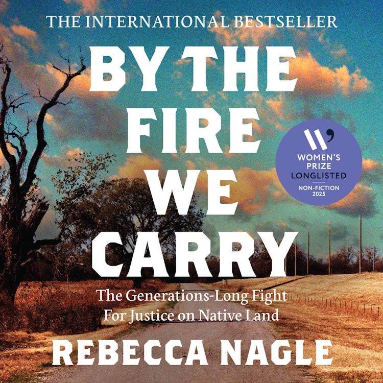 Cover image for By the Fire We Carry: The Generations-Long Fight for Justice on Native Land, isbn: 9780008725037