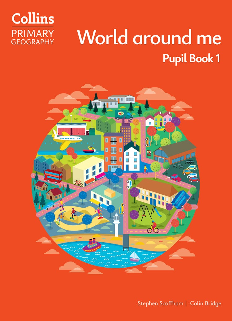 Cover image for Collins Primary Geography – World around me – Pupil Book 1, isbn: 9780008728472