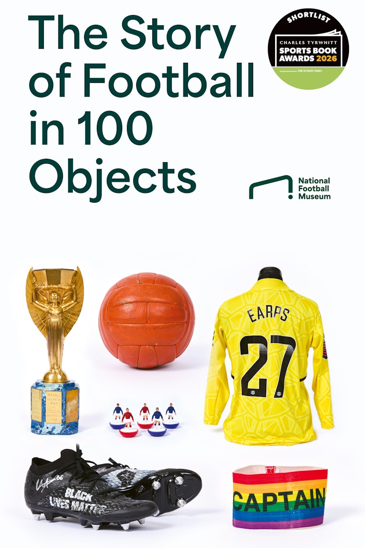 Cover image for The Story of Football in 100 Objects, isbn: 9780008729158