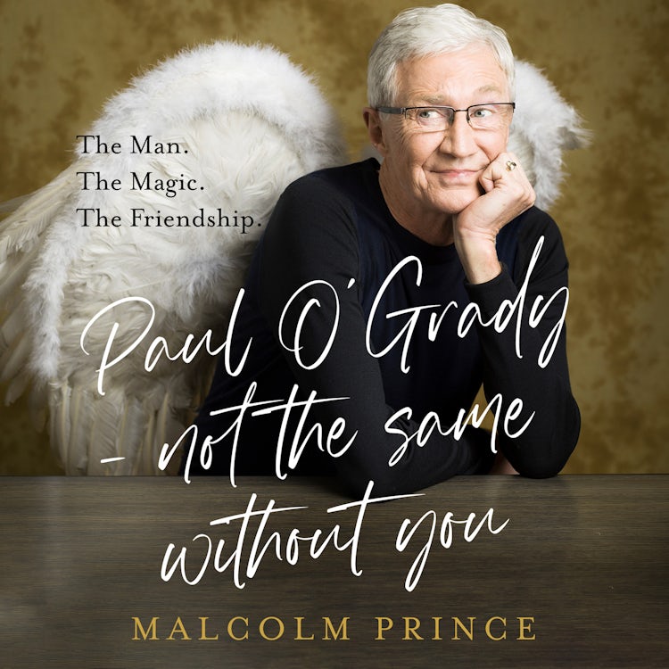 Cover image for Paul O’Grady – Not The Same Without You: The Man. The Magic. The Friendship., isbn: 9780008729219
