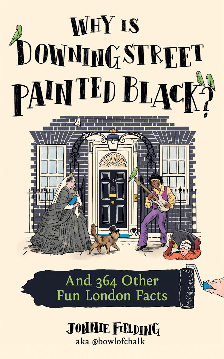 Cover image for Why Is Downing Street Painted Black?: And 364 Other Fun London Facts, isbn: 9780008730185