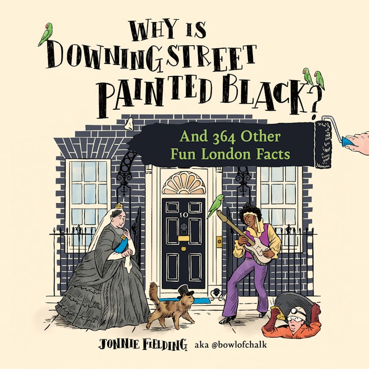Cover image for Why Is Downing Street Painted Black?: And 364 Other Fun London Facts, isbn: 9780008730208