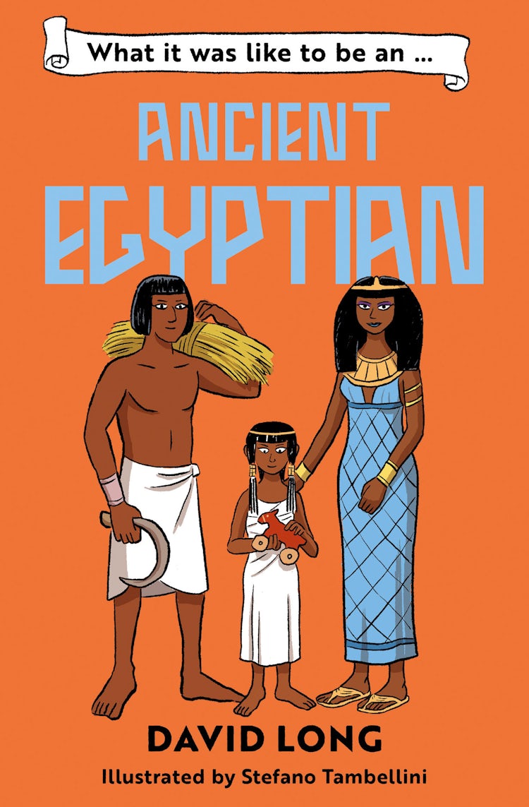 Cover image for What It Was Like to be … (4) – What it was like to be an Ancient Egyptian, isbn: 9780008732639