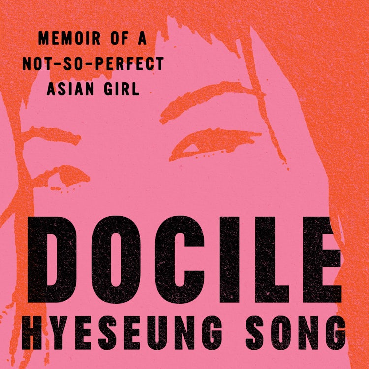 Cover image for Docile: Memoir of a Not So Perfect Asian Girl, isbn: 9780008733407