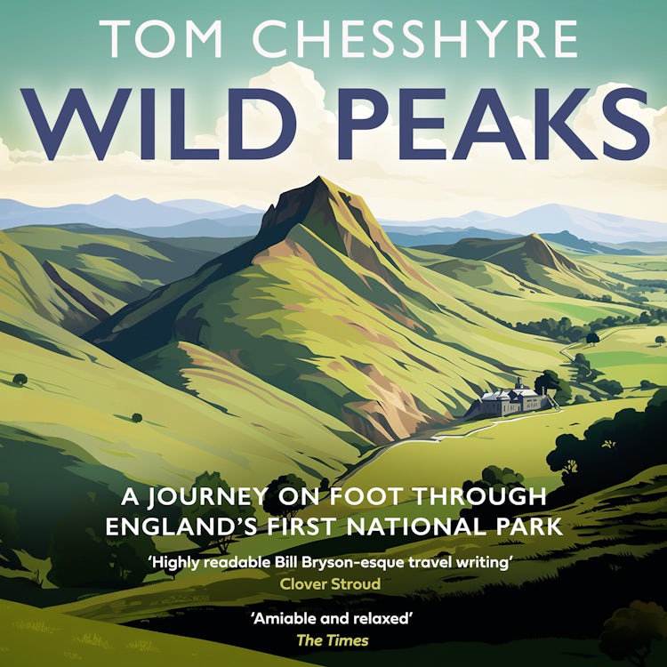 Cover image for Wild Peaks: A Journey on Foot Through England’s First National Park, isbn: 9780008733483