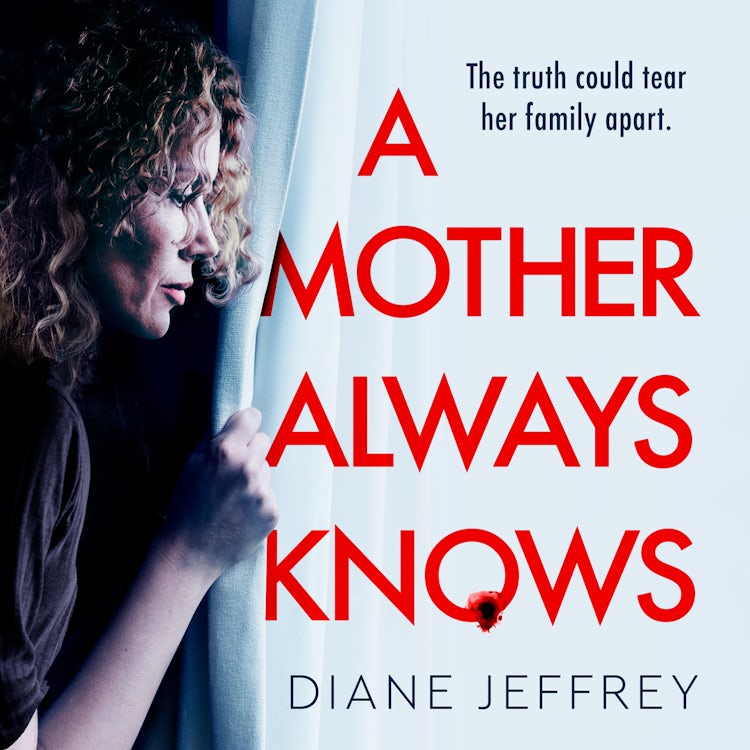 Cover image for A Mother Always Knows: A must-read addictive psychological suspense crime thriller, brand-new for 2026 and perfect for fans of Freida McFadden!, isbn: 9780008735593