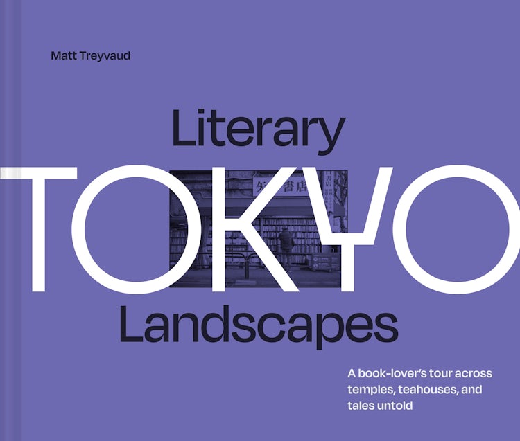 Cover image for Literary Landscapes: Tokyo: A book-lover’s tour across temples, teahouses, and tales untold (Literary Landscapes), isbn: 9780008738549