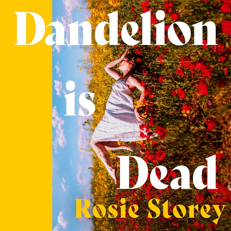 Cover image for Dandelion is Dead: The must-read, unmissable summer love story for 2026, isbn: 9780008738631