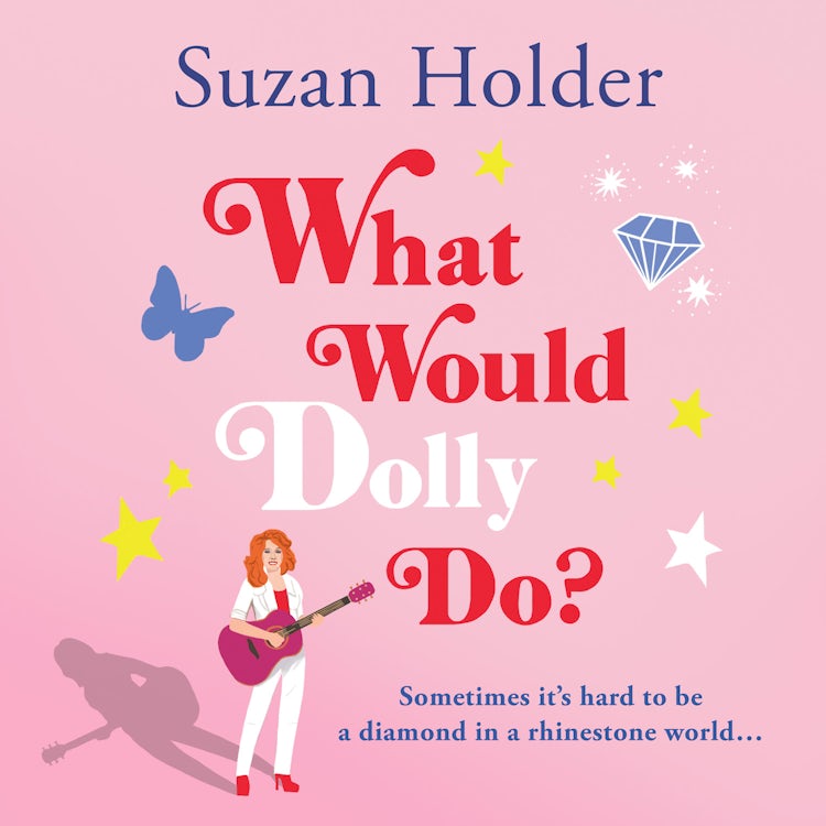 Cover image for What Would Dolly Do?: Sometimes it’s hard to be a diamond in a rhinestone world…, isbn: 9780008738709