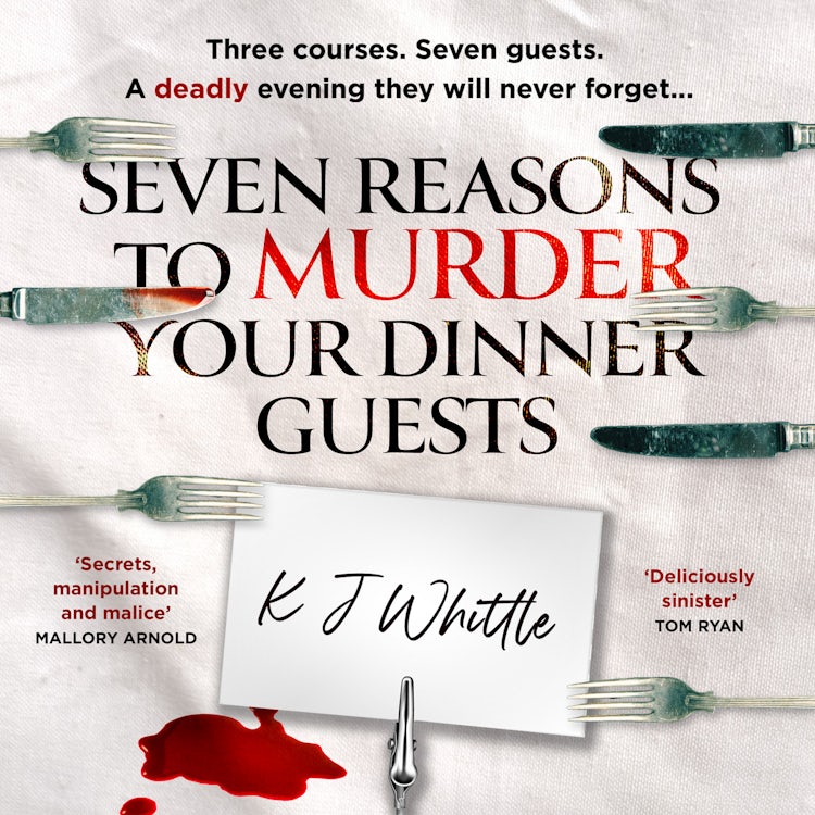 Cover image for Seven Reasons to Murder Your Dinner Guests: Seven guests. Three courses. One deadly evening., isbn: 9780008738730
