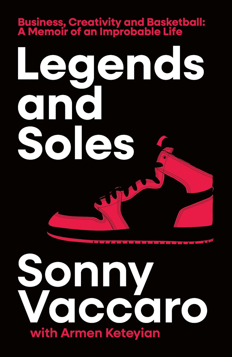 Cover image for Legends and Soles: Business, Creativity and Basketball - A Memoir of an Improbable Life, isbn: 9780008738969